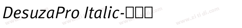 DesuzaPro Italic字体转换 DesuzaPro Italic字体转换
